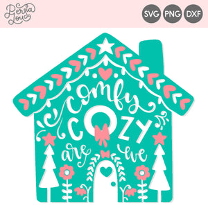 Cozy Comfy Are We Christmas House SVG Cut File
