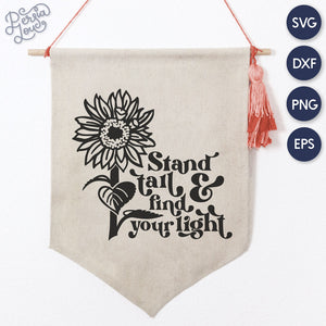 Stand Tall Sunflower SVG Cut File