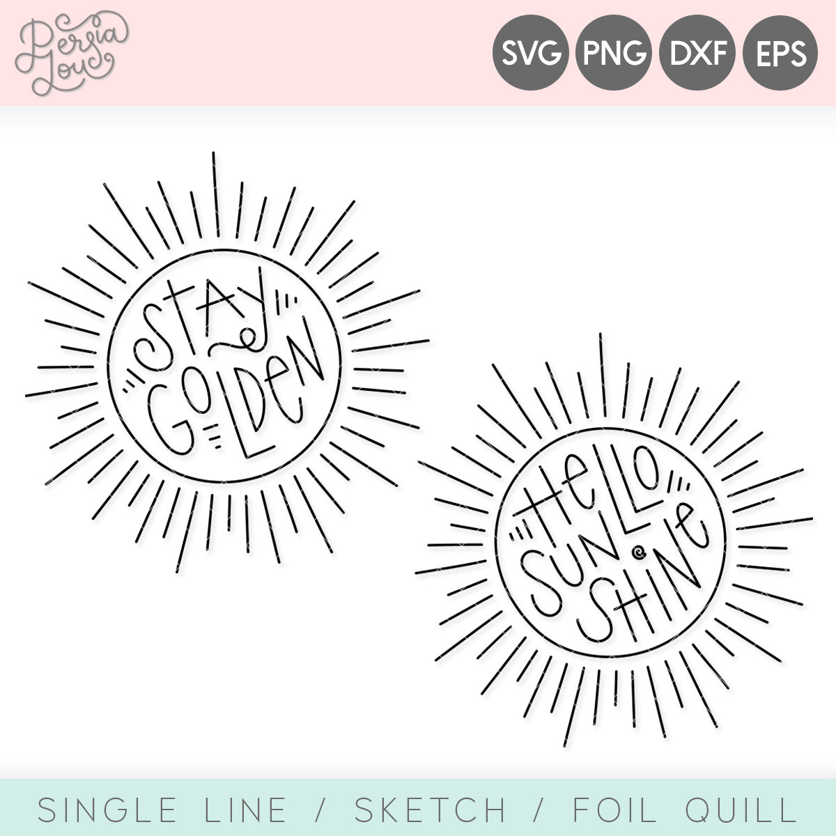 Stay Golden / Hello Sunshine Sunburst Single Line / Foil Quill Design –  Persia Lou